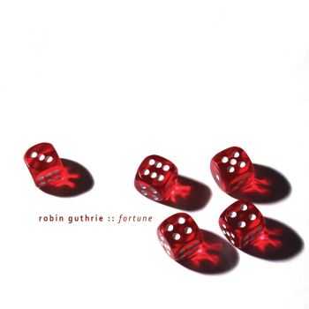 Robin Guthrie - Fortune (2012) Robin Guthrie - Fortune (2012)