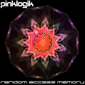 PinkLogik - Random Access Memory (2012)