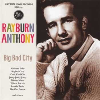 Rayburn Anthony - Big Bad City (2007)
