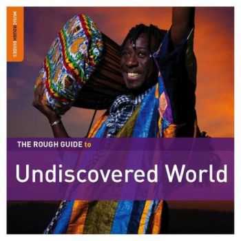 VA - The Rough Guide To Undiscovered World (2012)