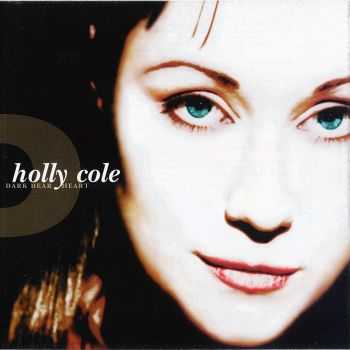 Holly Cole - Dark Dear Heart (1997)