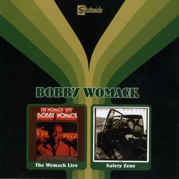 Bobby Womack  The Womack Live (1970) / Safety Zone (1975)