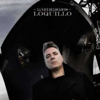Loquillo - La Nave De Los Locos (2012) Loquillo - La Nave De Los Locos (2012)