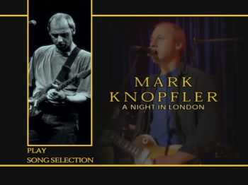 Mark Knopfler - A Night In London. Private Investigations: The Best Of Dire Straits & Mark Knopfler [Special Edition] (2007) (DVD5)