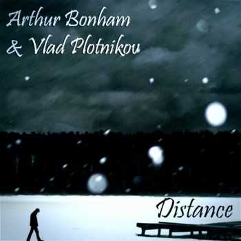 Arthur Bonham & Vlad Plotnikov - Distance (2012)