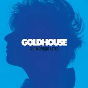 GOLDHOUSE - The Morning After (2012)