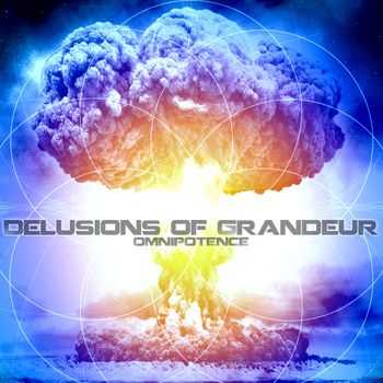 Delusions of Grandeur - Omnipotence (2012)