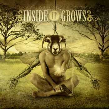 Inside It Grows  - Crawling In My Dreams (2012)