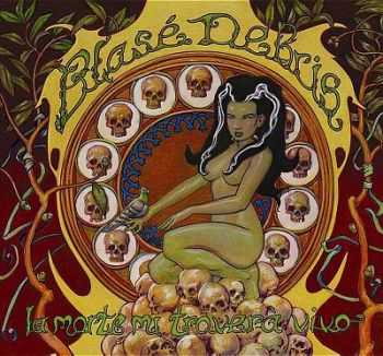 Blase DeBris - La Morte Mi Trovera Vivo (2012)