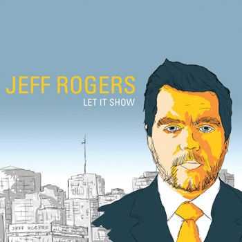Jeff Rogers - Let It Show (2012) Jeff Rogers - Let It Show (2012)