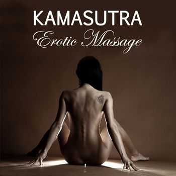 KamaSutra - Kama Sutra Erotic Massage Music (2011)