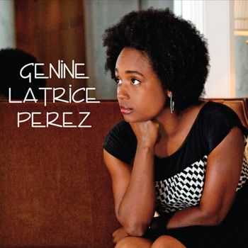 Genine LaTrice Perez - Genine LaTrice Perez (2012)