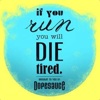 Dopesauce - If You Run You Will Die Tired (2012) Dopesauce - If You Run You Will Die Tired (2012)
