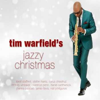 Tim Warfield - Tim Warfield's Jazzy Christmas (2012)