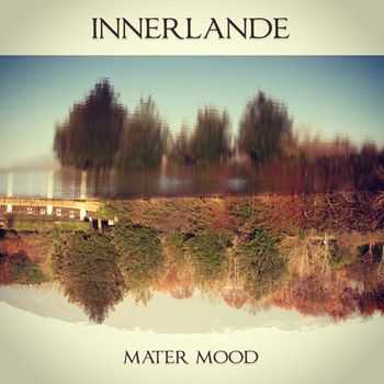 Innerlande - Mater Mood (2012)