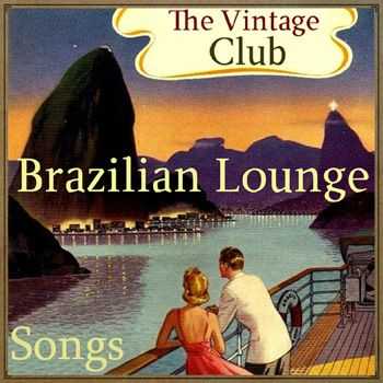 VA - Brazilian Lounge Songs, The Vintage Club (2012)
