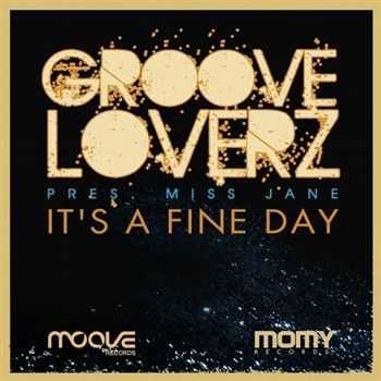 Grooveloverz pst Miss Jane - It's a Fine Day (Remixes) (2012)