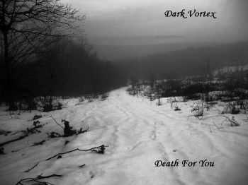 Dark Vortex - Death For You (2012)