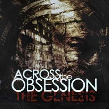 Across The Obsession - The Genesis (2012)