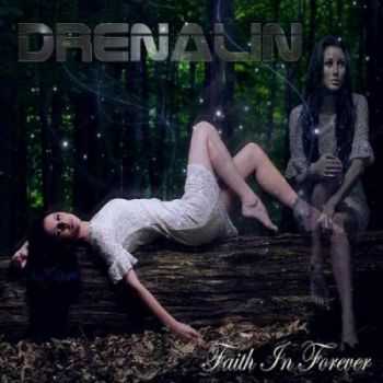 Drenalin - Faith In Forever (2012) Drenalin - Faith In Forever (2012)