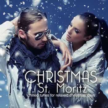 VA - Christmas in St. Moritz (Chilled Tunes For Relaxed X-Mas Days) (2012)