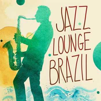 VA - Jazz Lounge Brazil (2012)