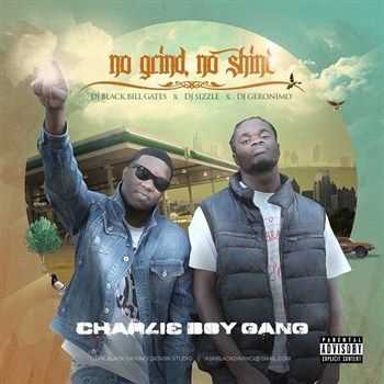 Charlie Boy Gang - No Grind, No Shine (2012) Charlie Boy Gang - No Grind, No Shine (2012)
