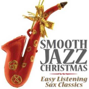 Hits Etc. - Smooth Jazz Christmas - Easy Listening Sax Classics (2012)