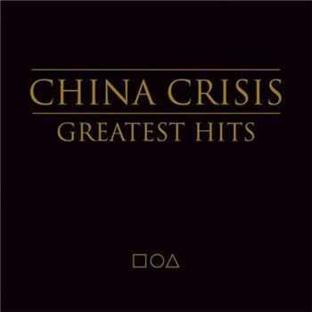 China Crisis    - Greatest Hits (2012)