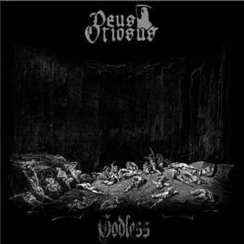 Deus Otiosus - Godless (2012) Deus Otiosus - Godless (2012)