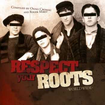 V/A - Respect Your Roots Worldwide (2012) V/A - Respect Your Roots Worldwide (2012)