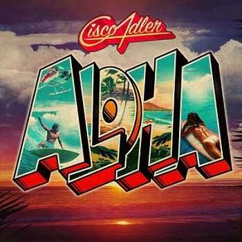Cisco Adler - Aloha (2012) Cisco Adler - Aloha (2012)