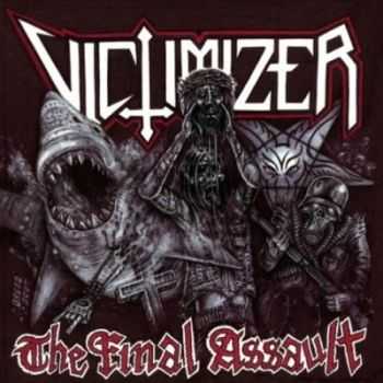 Victimizer - The Final Assault (2007)