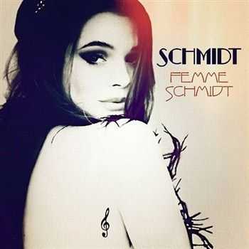 Schmidt - Femme Schmidt (2012)