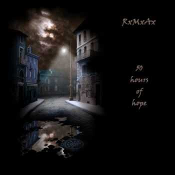 RxMxAx - 50 hours of hope (2012)