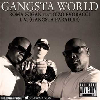 Рома Жиган feat. Gizo Evoracci, L.V. - Gangsta World (prod.by Kicha) (2012) Рома Жиган feat. Gizo Evoracci, L.V. - Gangsta World (prod.by Kicha) (2012)