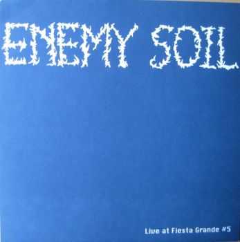 Enemy Soil &#8206; Live At Fiesta Grande #5 [live] (1997)
