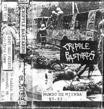 Cripple Bastards &#8206; Mundo De Mierda 87- 93 [Compilation] (1993)