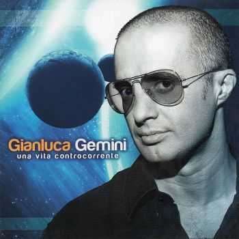 Gianluca Gemini - Una Vita Controcorrente (2012) Gianluca Gemini - Una Vita Controcorrente (2012)