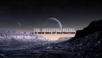 The Deceitful Vessel - A New Era Of Destruction (2012)