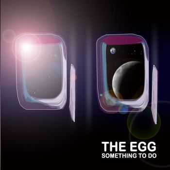 The Egg - Something To Do (2012)