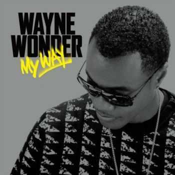 Wayne Wonder  My Way (2012)