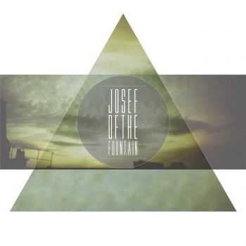 Josef Of The Fountain - Josef Of The Fountain (2012) Josef Of The Fountain - Josef Of The Fountain (2012)