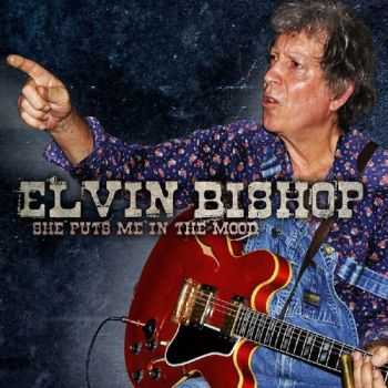 Elvin Bishop - She Puts Me In The Mood (2012)