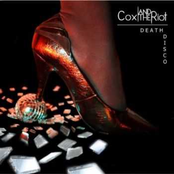 Cox and the Riot - Death Disco (2012)