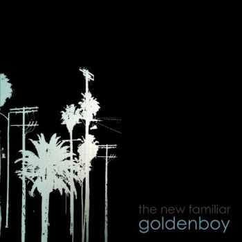 Goldenboy - The New Familiar (2012)