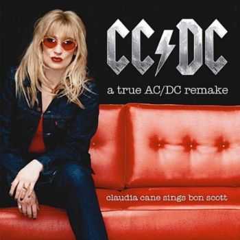 Claudia Cane / CC-DC - Claudia Cane Sings Bon Scott: A True AC/DC Remake (2011) Claudia Cane / CC-DC - Claudia Cane Sings Bon Scott: A True AC/DC Remake (2011)