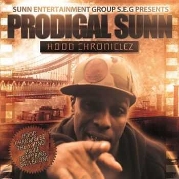 Prodigal Sunn (Sunz Of Man) - Hood Chroniclez (2012) Prodigal Sunn (Sunz Of Man) - Hood Chroniclez (2012)