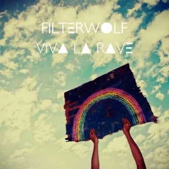 Filterwolf - Viva La Rave (2012)