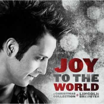 Lincoln Brewster - Joy to the World (A Christmas Collection) (2012)